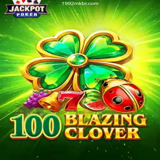 Discover the Thrills of 100BlazingClover: An Engaging Experience at 1992MK.COM